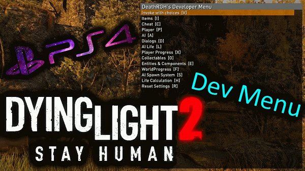 Dying Light 2: Stay Human PS4 Dev / Cheat Released | PSXHAX -
